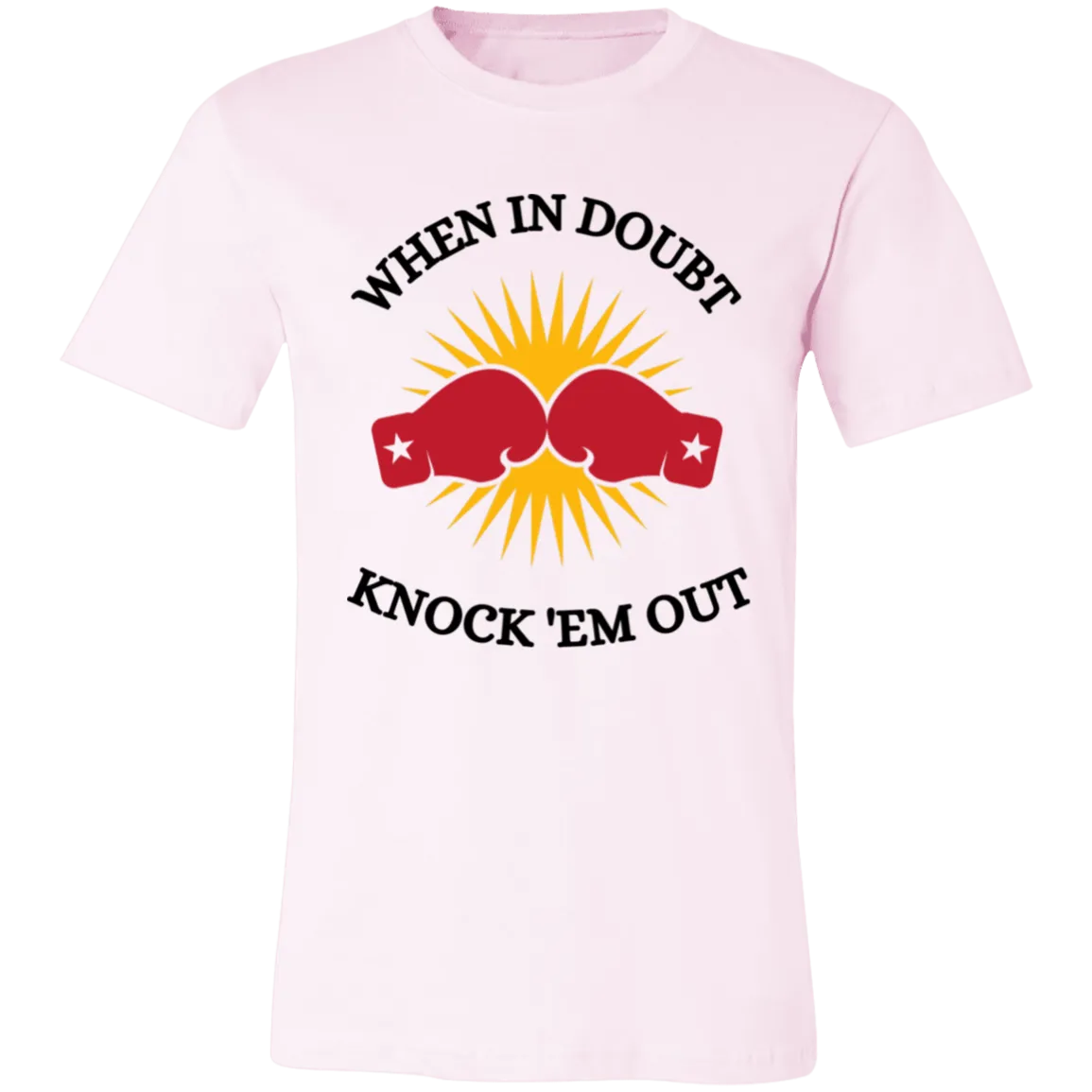 When In Doubt Unisex Jersey Short-Sleeve T-Shirt