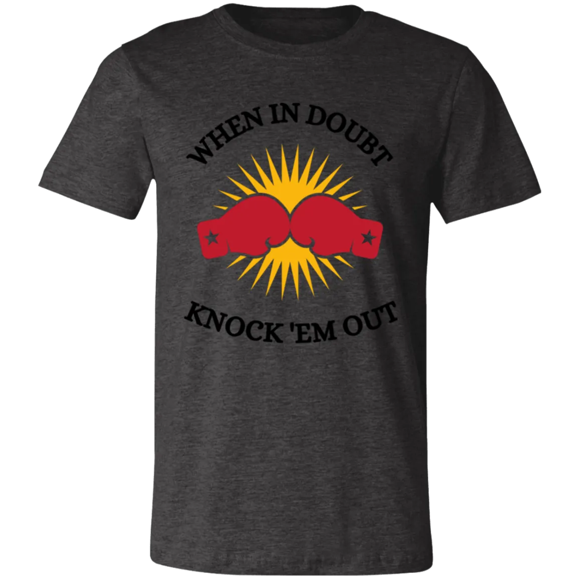 When In Doubt Unisex Jersey Short-Sleeve T-Shirt