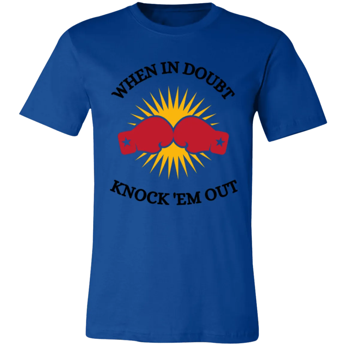 When In Doubt Unisex Jersey Short-Sleeve T-Shirt
