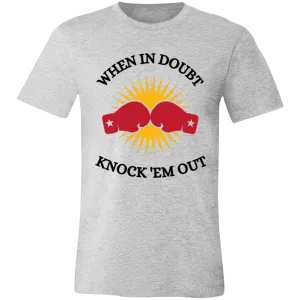 When In Doubt Unisex Jersey Short-Sleeve T-Shirt