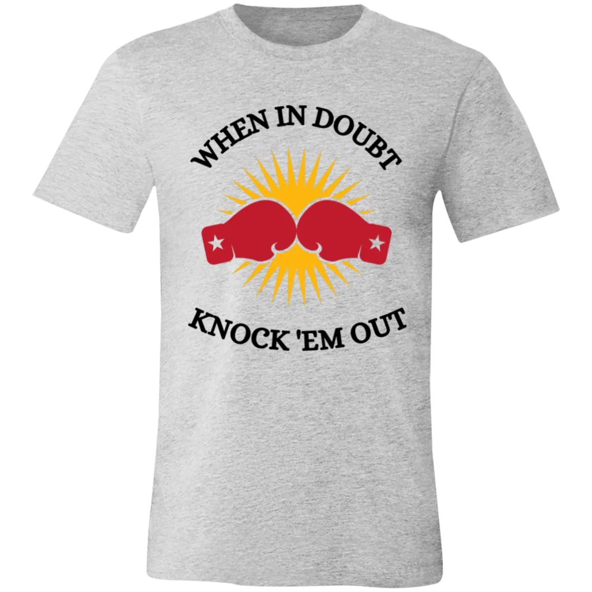 When In Doubt Unisex Jersey Short-Sleeve T-Shirt